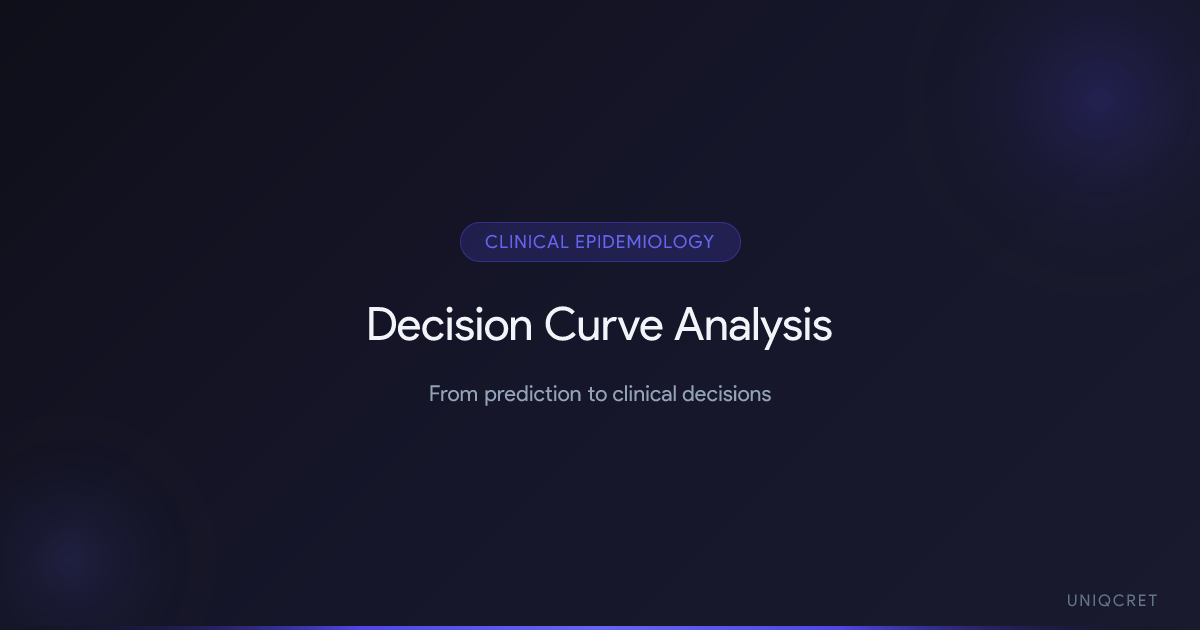 Decision Curve Analysis (DCA): From Prediction to Clinical Decisions